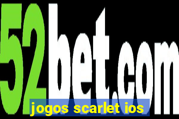 jogos scarlet ios